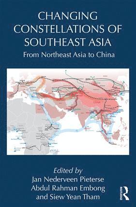 Jan Nederveen Pieterse, Abdul Embong, Siew Yean Tham, Singapore) Tham, Siew Yean (ISEAS - Yusof Ishak Institute - Changing Constellations of Southeast Asia, Inbunden