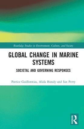 Patrice Guillotreau, Alida Bundy, R. Ian Perry - Global Change in Marine Systems, Inbunden