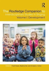 bokomslag The Routledge Companion to Interdisciplinary Studies in Singing, Volume I: Development