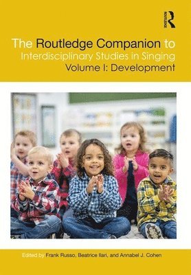 The Routledge Companion to Interdisciplinary Studies in Singing, Volume I: Development 1