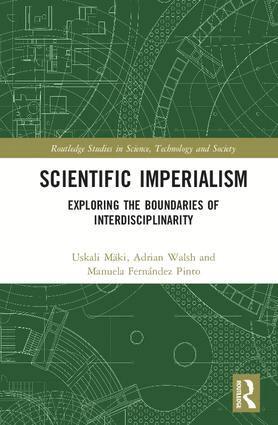 Uskali Mäki, Adrian Walsh, Manuela Fernández Pinto - Scientific Imperialism, Inbunden