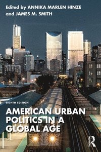 bokomslag American Urban Politics in a Global Age