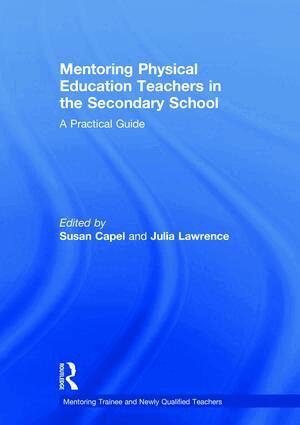 Susan Capel, Julia Lawrence - Mentoring Physical Education Teachers in the Secondary School, Inbunden