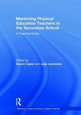 Mentoring Physical Education Teachers in the Secondary School 1