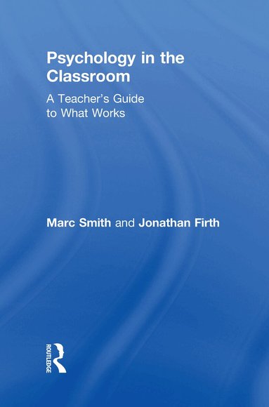 Marc Smith, Jonathan Firth - Psychology in the Classroom, Inbunden
