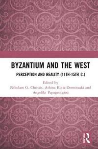 bokomslag Byzantium and the West