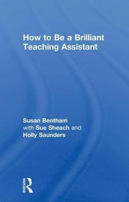 bokomslag How to Be a Brilliant Teaching Assistant