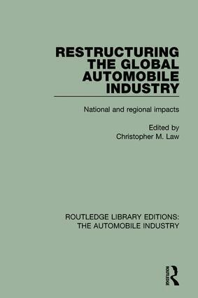 Christopher M. Law - Restructuring the Global Automobile Industry, Inbunden