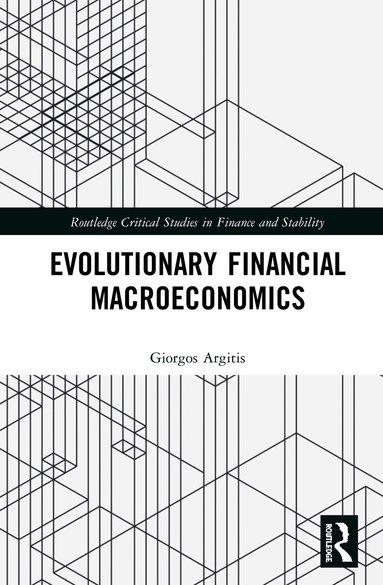 Giorgos Argitis - Evolutionary Financial Macroeconomics, Inbunden