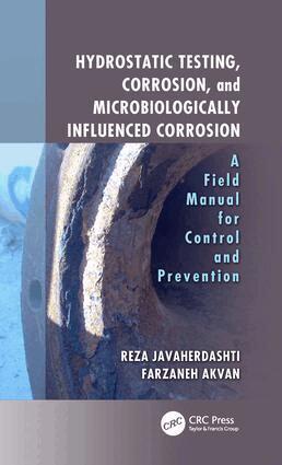 Reza Javaherdashti, Farzaneh Akvan - Hydrostatic Testing, Corrosion, and Microbiologically Influenced Corrosion, Inbunden