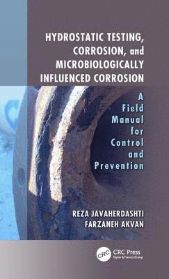 bokomslag Hydrostatic Testing, Corrosion, and Microbiologically Influenced Corrosion