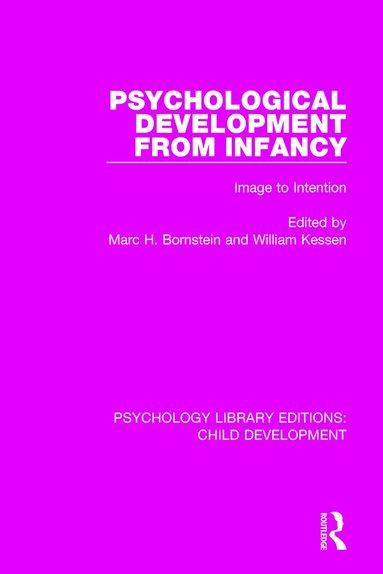 Marc H. Bornstein, William Kessen - Psychological Development From Infancy, Häftad