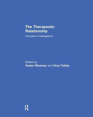 Hadas Wiseman, Orya Tishby, Israel) Wiseman, Hadas (University of Haifa, Israel) Tishby, Orya (Hebrew University, Jerusalem - Therapeutic Relationship, Häftad