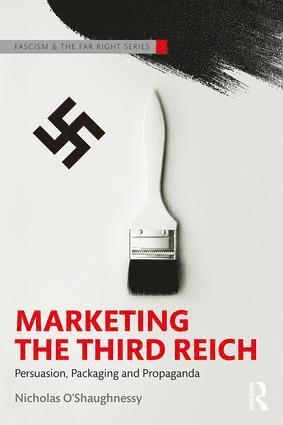 Nicholas O'Shaughnessy - Marketing the Third Reich, Häftad