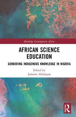 Jamaine Abidogun - African Science Education, Inbunden
