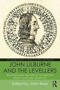 bokomslag John Lilburne and the Levellers