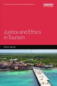 bokomslag Justice and Ethics in Tourism