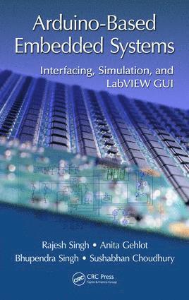Rajesh Singh, Anita Gehlot, Bhupendra Singh, Sushabhan Choudhury - Arduino-Based Embedded Systems, Inbunden