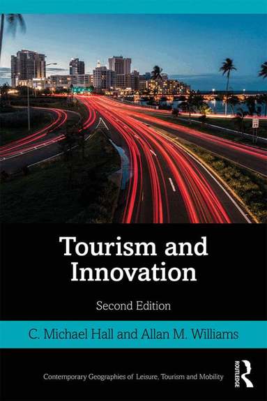 C. Michael Hall, Allan M. Williams - Tourism and Innovation, Häftad