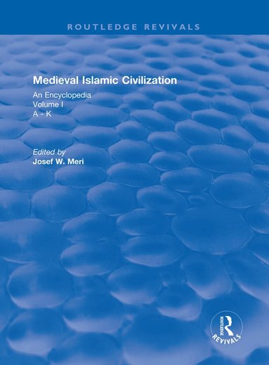 Josef Meri - Routledge Revivals: Medieval Islamic Civilization (2006), Inbunden