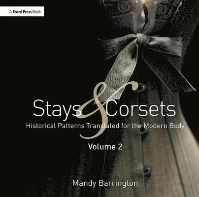 Stays and Corsets Volume 2 1