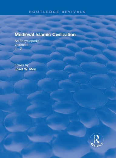 Josef Meri - Routledge Revivals: Medieval Islamic Civilization (2006), Inbunden
