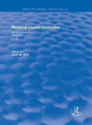 Josef Meri - Routledge Revivals: Medieval Islamic Civilization (2006), Inbunden