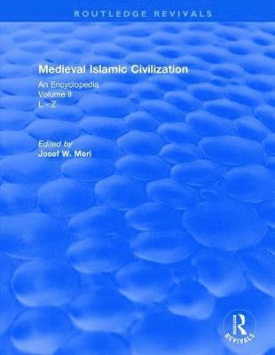 Josef Meri - Routledge Revivals: Medieval Islamic Civilization (2006), Häftad