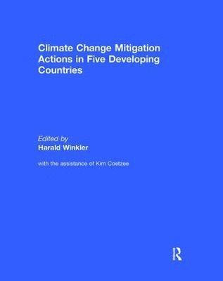 Climate Change Mitigation Actions in Five Developing Countries 1