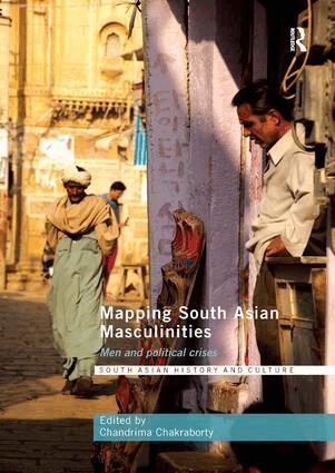 Chandrima Chakraborty - Mapping South Asian Masculinities, Häftad