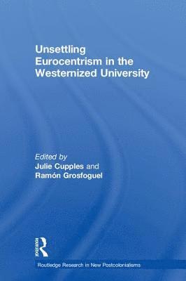 Unsettling Eurocentrism in the Westernized University 1