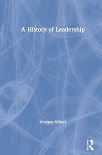 bokomslag A History of Leadership