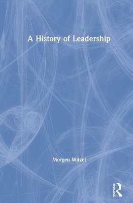 bokomslag A History of Leadership