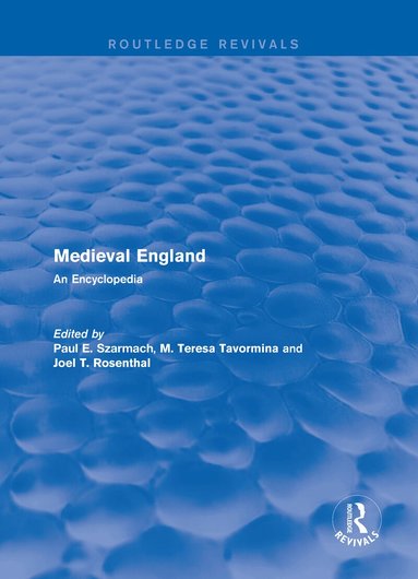 Paul E. Szarmach, M. Teresa Tavormina, Joel T. Rosenthal - Routledge Revivals: Medieval England (1998), Inbunden