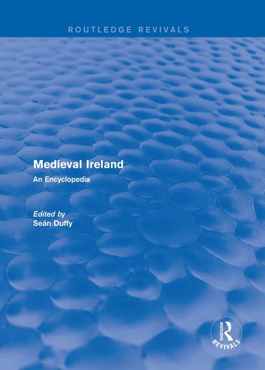 Sean Duffy - Routledge Revivals: Medieval Ireland (2005), Inbunden