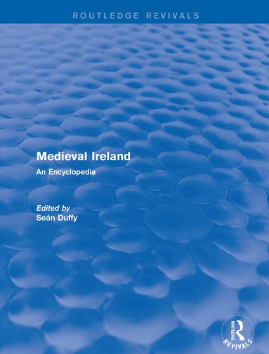 Sean Duffy - Routledge Revivals: Medieval Ireland (2005), Häftad