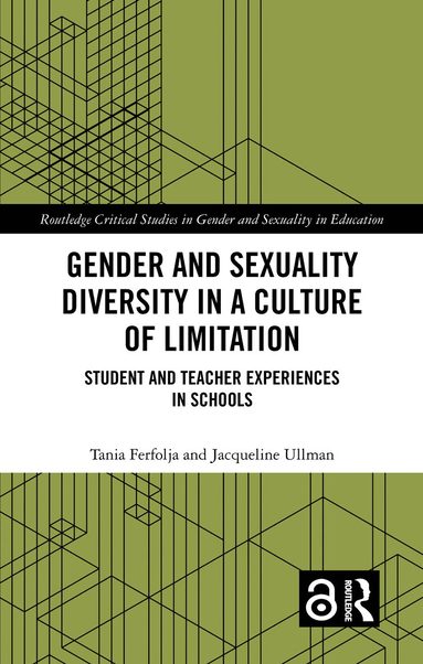 Tania Ferfolja, Jacqueline Ullman - Gender and Sexuality Diversity in a Culture of Limitation, Inbunden