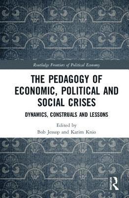 bokomslag The Pedagogy of Economic, Political and Social Crises