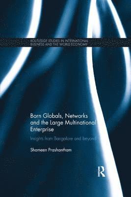 Born Globals, Networks, and the Large Multinational Enterprise 1