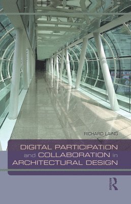 bokomslag Digital Participation and Collaboration in Architectural Design