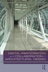 bokomslag Digital Participation and Collaboration in Architectural Design