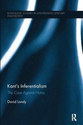 David Landy, USA) Landy, David (San Francisco State University - Kant's Inferentialism, Häftad