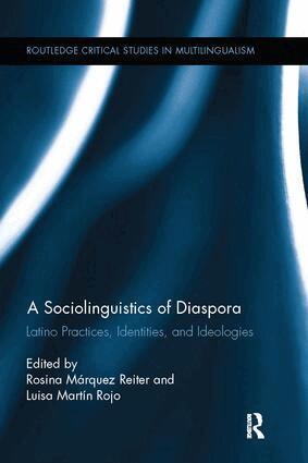 Rosina Márquez Reiter, Luisa Martín Rojo - Sociolinguistics of Diaspora, Häftad