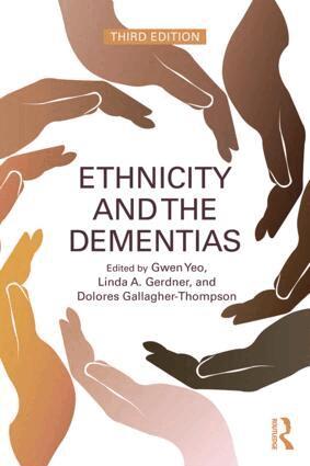Gwen Yeo, Linda A. Gerdner, Dolores Gallagher-Thompson - Ethnicity and the Dementias, Häftad
