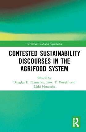 Douglas H. Constance, Jason T. Konefal, Maki Hatanaka - Contested Sustainability Discourses in the Agrifood System, Inbunden