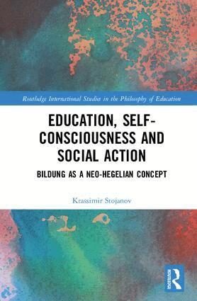 Krassimir Stojanov - Education, Self-consciousness and Social Action, Inbunden