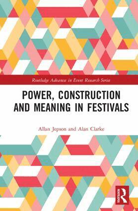 Allan Jepson, Alan Clarke - Power, Construction and Meaning in Festivals, Inbunden