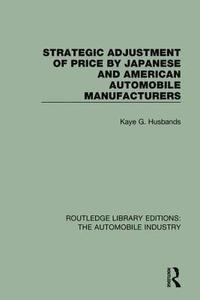 bokomslag Strategic Adjustment of Price by Japanese and American Automobile Manufacturers