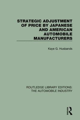 Strategic Adjustment of Price by Japanese and American Automobile Manufacturers 1