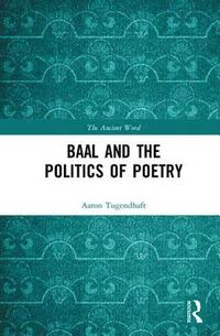 bokomslag Baal and the Politics of Poetry